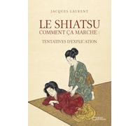 Le Shiatsu, comment ça marche : tentatives d'explication