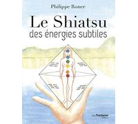 Le shiatsu des énergies subtiles