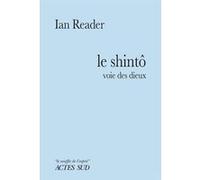 Ian Reader – Le Shintô : Voie des dieux – Essai – Broché
