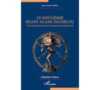 Le shivaïsme selon Alain Daniélou: Un travestissement de l’enseignement traditionnel