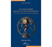 Le shivaïsme selon Alain Daniélou: Un travestissement de l’enseignement traditionnel