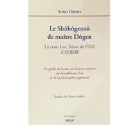Le shobogenzo de Maître Dogen Vraie Loi, Trésor de l'Oeil - Yoko Orimo - Sully Eds - broché - Beau livre