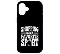Le Shopping est Mon Plaisir Sportif préféré Coque pour iPhone 16
