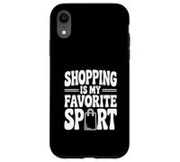 Le Shopping est Mon Plaisir Sportif préféré Coque pour iPhone XR