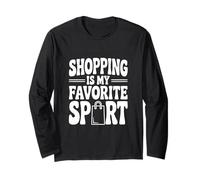 Le Shopping est Mon Plaisir Sportif préféré Manche Longue