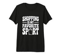 Le Shopping est Mon Plaisir Sportif préféré T-Shirt Haut de Gamme