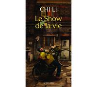 Li Chi – Le Show de la vie – Roman – Trad. Hervé Denès – Broché (Actes Sud)