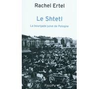 Le Shtetl La bourgade juive de pologne - Rachel Ertel - Payot - broché - Essai