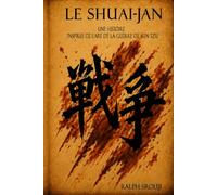 Le Shuai-jan: Une histoire inspirée de L'Art de la guerre de Sun Tzu