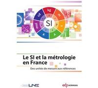 Le SI et la métrologie en France Lne (Auteur)