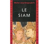 Le Siam - Michel Jacq-Hergoualc'h - Belles Lettres - broché - Beau livre