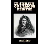 Le Sicilien ou l’Amour peintre: Molière