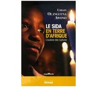 Le Sida En Terre D'afrique - L'audace Des Ruptures