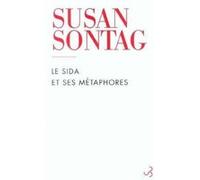 Le sida et ses metaphores ned Susan Sontag (Auteur)