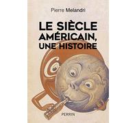 "Le siècle américain", une histoire