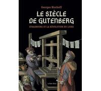 Le Siècle de Gutenberg. Strasbourg et la révolution du livre - Georges Bischoff - La Nuee Bleue - broché - Etude