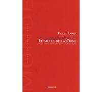 Le siècle de la Chine: Essai sur la nouvelle puissance chinoise