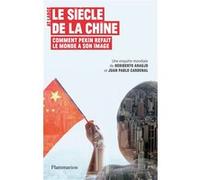 Heriberto Araujo – Le Siècle de la Chine : Comment Pékin refait le monde à son image – Broché