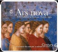 Le Siècle De L'ars Nova Volume 6 : Messe De Tournai, Machaut, Ars Novae Française Et Italienne