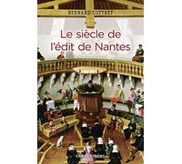 Le siècle de l'édit de Nantes