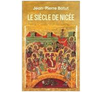 Le Siècle De Nicée - Naissance D'un Monde Nouveau
