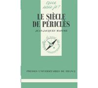 Le siècle de Périclès - Jean-Jacques Maffre - Que Sais-Je - Poche - Etude