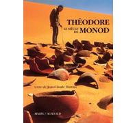 Le Siècle de Théodore Monod