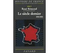 Le siècle dernier, 1918-2002
