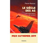 Pierre Razoux – Le siècle des As (1915-1988) – Perrin