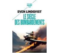 Le siècle des bombardements - Sven Lindqvist - Payot - Poche - Essai