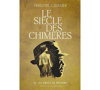 Le siècle des chimères: Les anges de Palerme