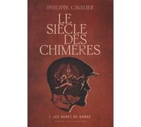 Le Siècle Des Chimères - Tome 1 - Les Ogres Du Gange