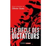 Olivier Guez, Collectif – Le siècle des dictateurs