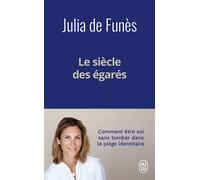 Le siècle des égarés - Julia de Funès - J'ai Lu - Poche - Essai