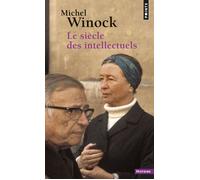 Le Siècle des intellectuels - Michel Winock - Points - Poche - Essai