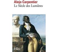 Le Siècle des Lumières Alejo Carpentier (Auteur), Jean Blanzat (Préface), René L. F. Durand (Traduction)