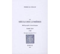 Le Siècle Des Lumières - Bibliographie Chronologique Tome 25, 1789, Ouvrages Anonymes M-Z