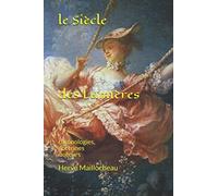 LE SIECLE DES LUMIERES: les doctrines et les auteurs français