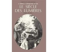 Le Siècle des lumières, tome 1-volume 2 : L'essor, 1715-1750