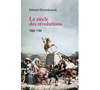 Le Siècle des Révolutions (1660-1789)
