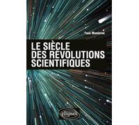 Le siècle des révolutions scientifiques