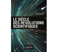 Le siècle des révolutions scientifiques - Yann Mambrini - Ellipses - broché - Etude