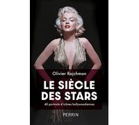 Le siècle des stars: 40 portraits d'icônes hollywoodiennes