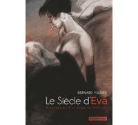 Le Siècle D'eva - Biographies D'un Ange Du Xxe Ciel