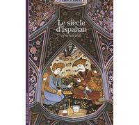 Le siècle d'Ispahan Francis Richard (Auteur)