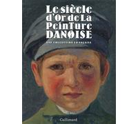 Le siècle d'or de la peinture danoise: Une collection française