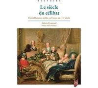Le siècle du célibat Juliette Eyméoud (Auteur)