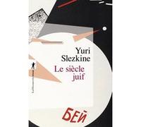 Le siècle juif Yuri Slezkine (Auteur), Marc Saint-Upéry (Traduction)