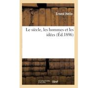 Le siècle, les hommes et les idées – Éd. 1896 – Hachette Livre