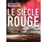 Le siècle rouge - Les mondes communistes 1919-1989: Les mondes communistes 1919-1989